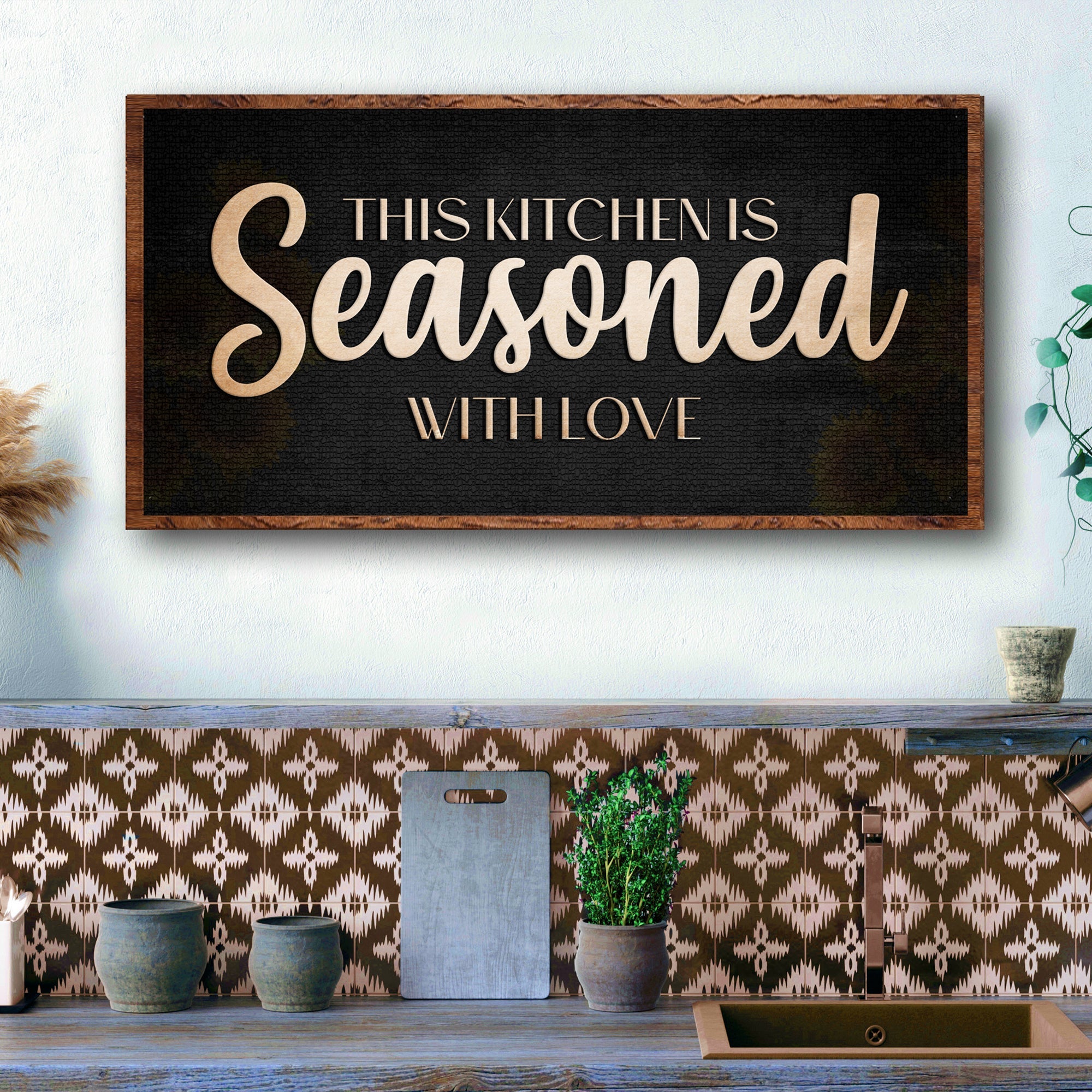 This Kitchen Is Seasoned With Love - Sign